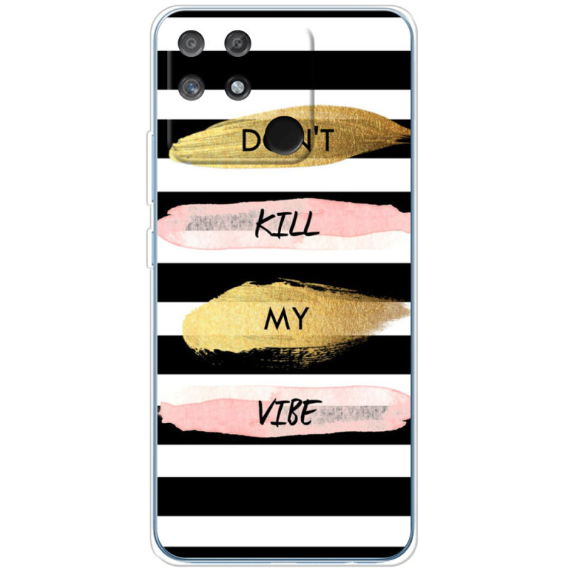 Чехол BoxFace Realme Narzo 50A Dont Kill My Vibe