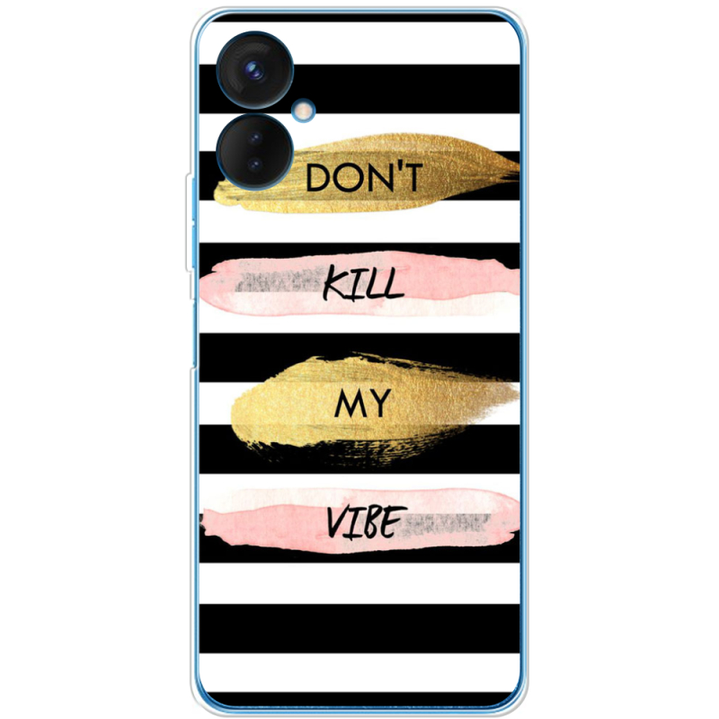 Чехол BoxFace Tecno Spark 9 Pro Dont Kill My Vibe