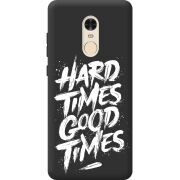Черный чехол BoxFace Xiaomi Redmi Note 4x Hard Times Good Times