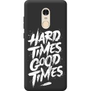 Черный чехол BoxFace Xiaomi Redmi Note 4 Hard Times Good Times