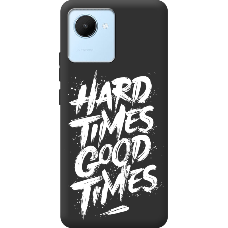 Черный чехол BoxFace Realme C30 Hard Times Good Times