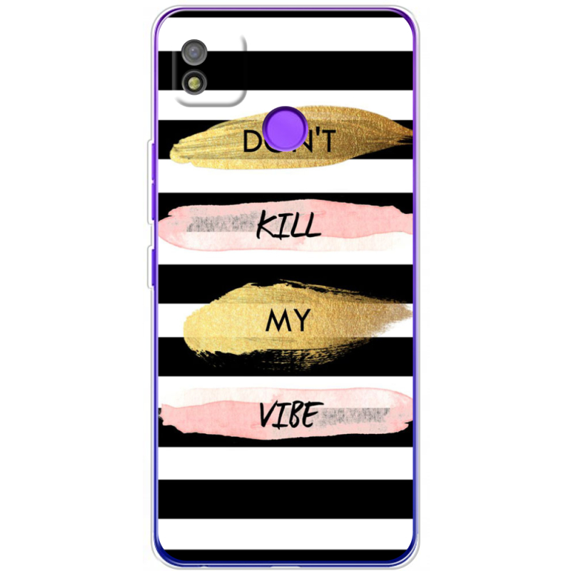 Чехол BoxFace Tecno POP 4 Dont Kill My Vibe