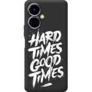 Черный чехол BoxFace Tecno Camon 19 / 19 Pro Hard Times Good Times