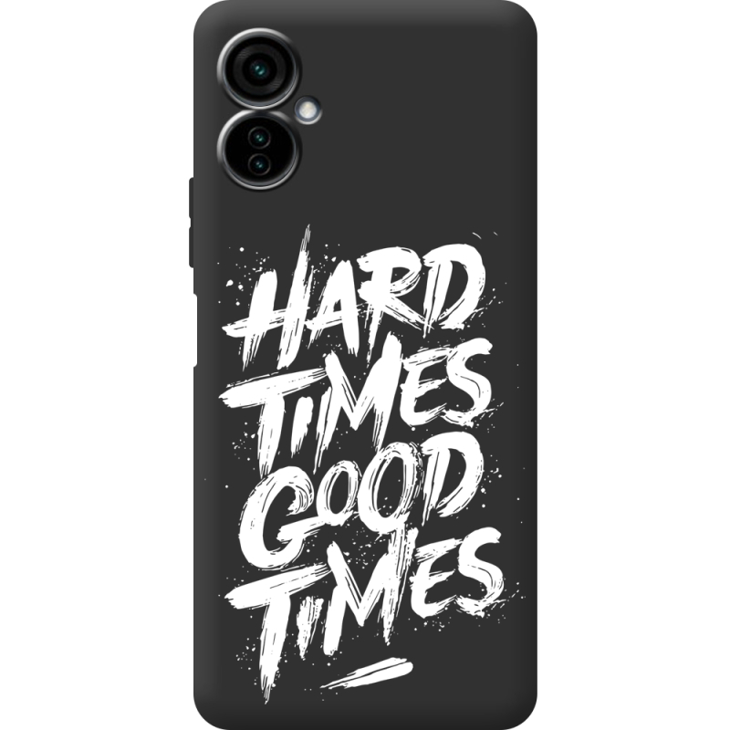 Черный чехол BoxFace Tecno Camon 19 Neo Hard Times Good Times