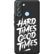 Черный чехол BoxFace Tecno POP 5 LTE Hard Times Good Times