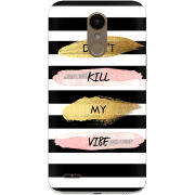 Чехол Uprint LG K10 (2017) M250 Dont Kill My Vibe