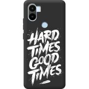 Черный чехол BoxFace Xiaomi Redmi A1 Plus Hard Times Good Times