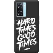 Черный чехол BoxFace OPPO A57s Hard Times Good Times