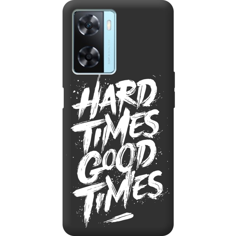 Черный чехол BoxFace OPPO A77 Hard Times Good Times