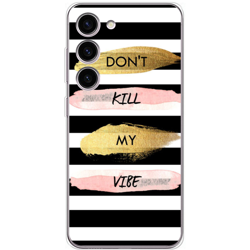 Чехол BoxFace Samsung Galaxy S23 (S911) Dont Kill My Vibe