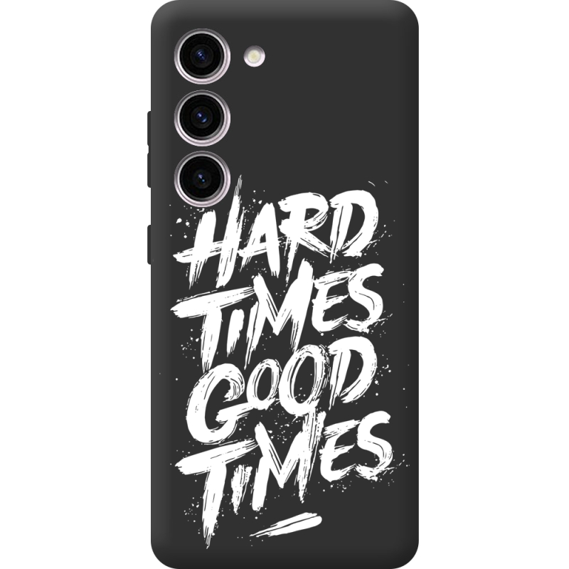 Черный чехол BoxFace Samsung Galaxy S23 (S911) Hard Times Good Times