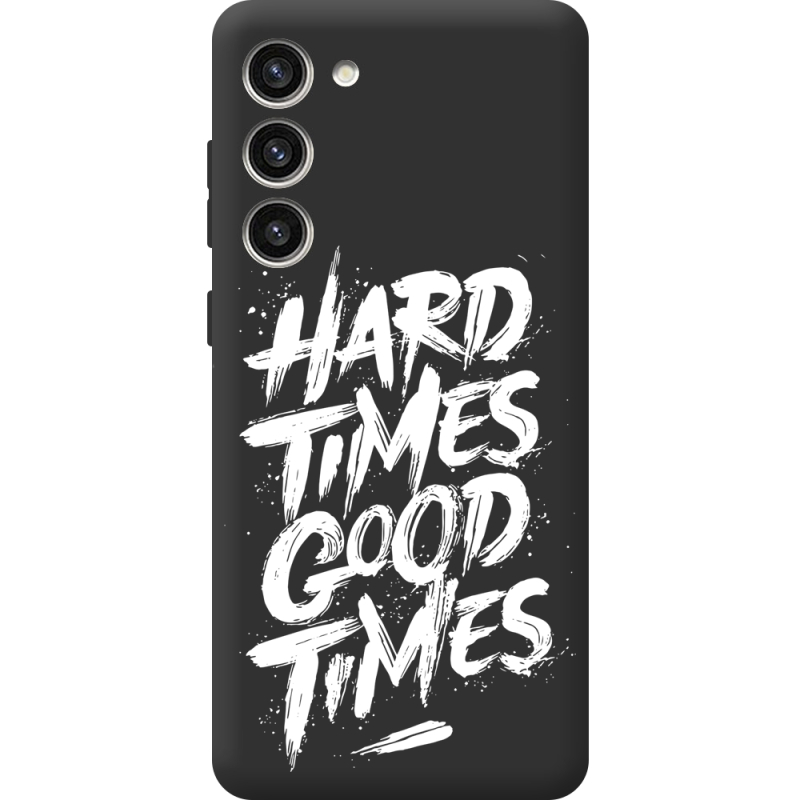 Черный чехол BoxFace Samsung Galaxy S23 Plus (S916) Hard Times Good Times