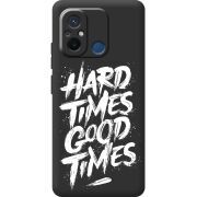 Черный чехол BoxFace Xiaomi Redmi 12C Hard Times Good Times