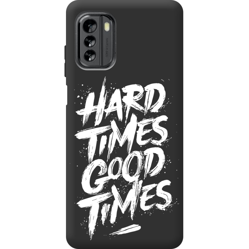 Черный чехол BoxFace Nokia G60 Hard Times Good Times