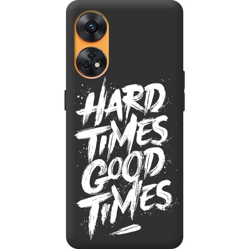 Черный чехол BoxFace OPPO Reno 8T 4G Hard Times Good Times