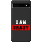 Черный чехол BoxFace Google Pixel 6A I'm Crazy