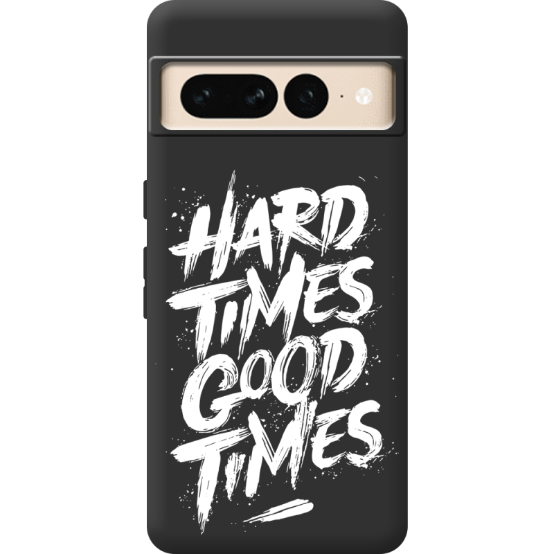 Черный чехол BoxFace Google Pixel 7 Pro Hard Times Good Times