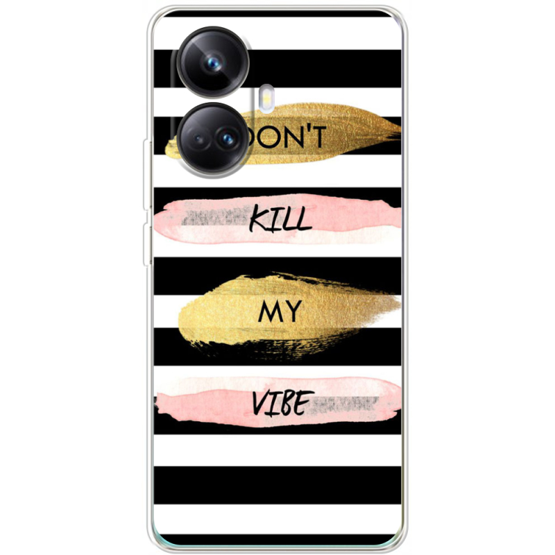 Чехол BoxFace Realme 10 Pro Plus Dont Kill My Vibe