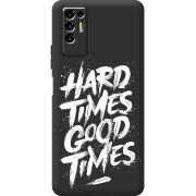 Черный чехол BoxFace Tecno POVA 2 Hard Times Good Times