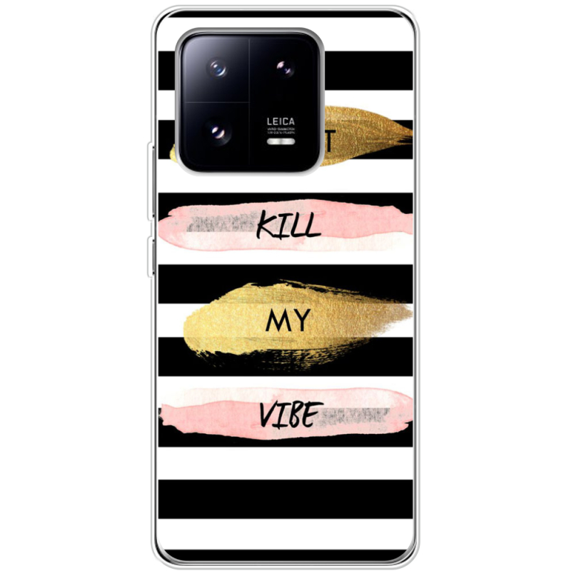 Чехол BoxFace Xiaomi 13 Pro Dont Kill My Vibe