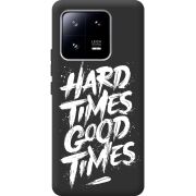 Черный чехол BoxFace Xiaomi 13 Pro Hard Times Good Times