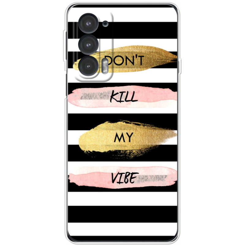 Чехол BoxFace Motorola Edge 20 Dont Kill My Vibe