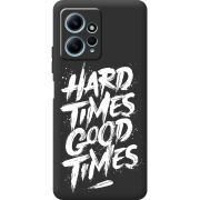 Черный чехол BoxFace Xiaomi Redmi Note 12 4G Hard Times Good Times