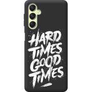 Черный чехол BoxFace Samsung Galaxy A24 (A245) Hard Times Good Times