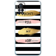 Чехол BoxFace Xiaomi Redmi Note 11E Pro Dont Kill My Vibe