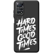 Черный чехол BoxFace Xiaomi Redmi Note 11E Pro Hard Times Good Times