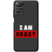 Черный чехол BoxFace Xiaomi Redmi Note 11E Pro I'm Crazy