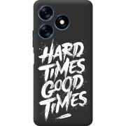 Черный чехол BoxFace Tecno Spark 10 Hard Times Good Times