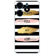 Чехол BoxFace Tecno Spark 10 Pro Dont Kill My Vibe