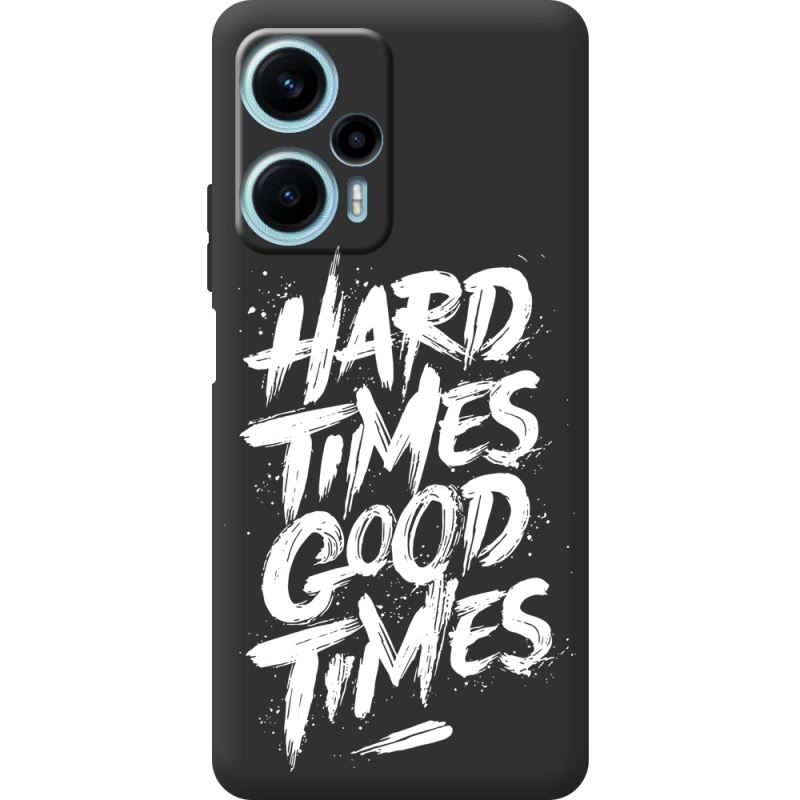 Черный чехол BoxFace Poco F5 Hard Times Good Times