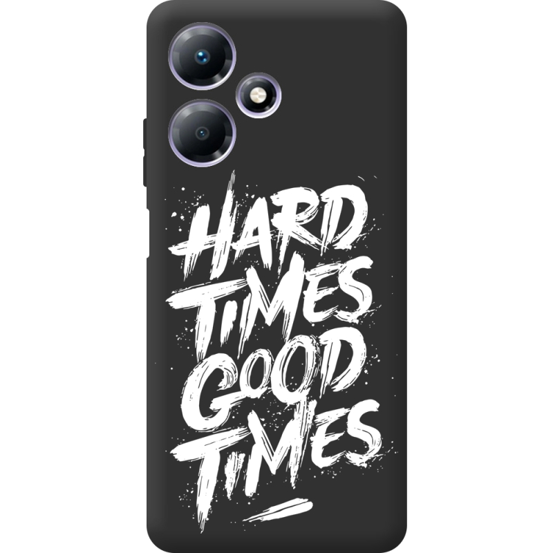 Черный чехол BoxFace Infinix Hot 30 Play Hard Times Good Times