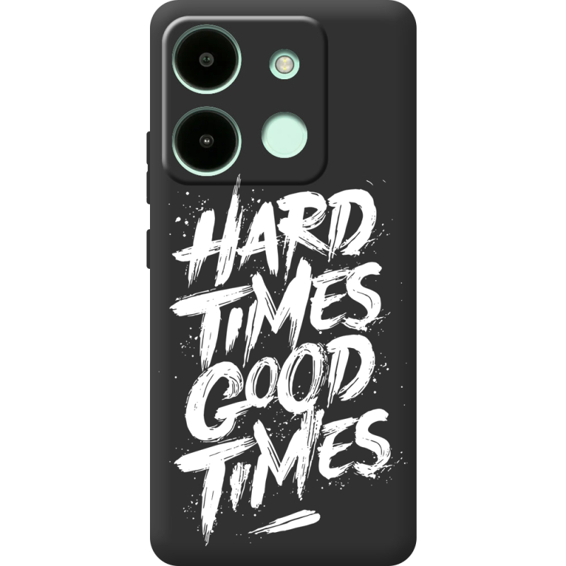 Черный чехол BoxFace Infinix Smart 7 Hard Times Good Times