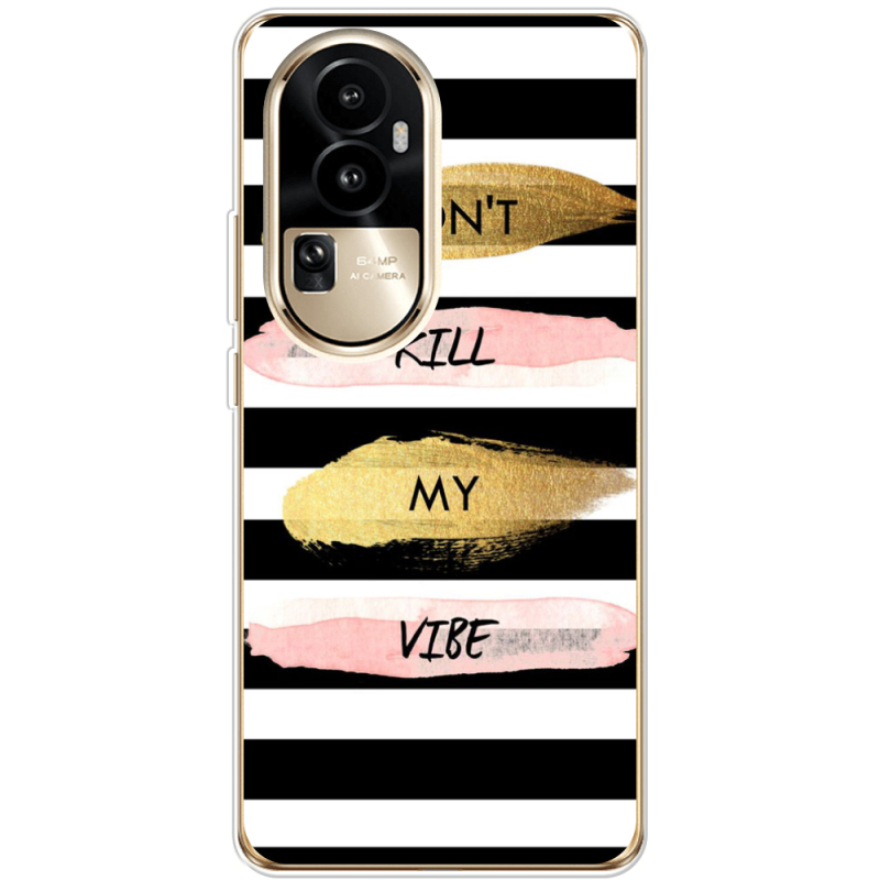 Чехол BoxFace OPPO Reno 10 Pro (China) Dont Kill My Vibe