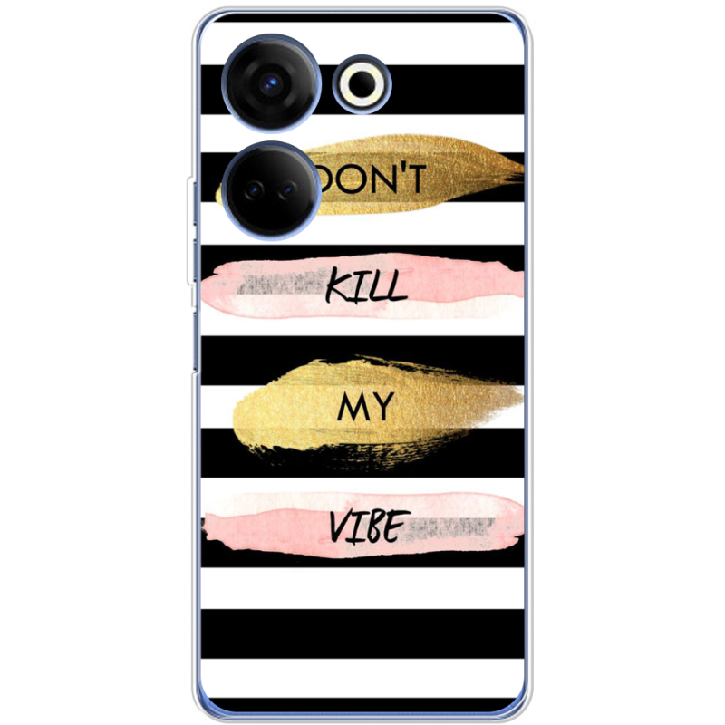 Чехол BoxFace Tecno Camon 20 Pro 4G Dont Kill My Vibe