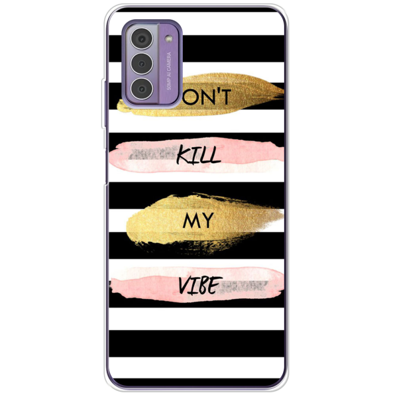 Чехол BoxFace Nokia G42 Dont Kill My Vibe