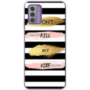 Чехол BoxFace Nokia G42 Dont Kill My Vibe