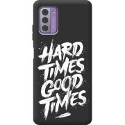 Черный чехол BoxFace Nokia G42 Hard Times Good Times