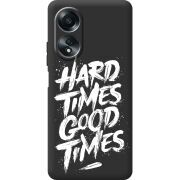 Черный чехол BoxFace OPPO A58 4G Hard Times Good Times