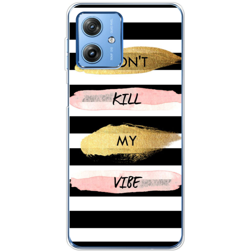 Чехол BoxFace Motorola G54 5G Dont Kill My Vibe