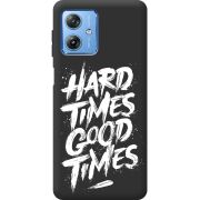 Черный чехол BoxFace Motorola G54 Power Hard Times Good Times