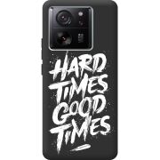 Черный чехол BoxFace Xiaomi 13T Hard Times Good Times