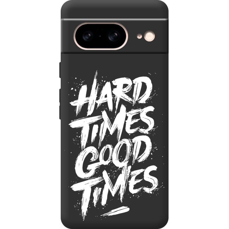 Черный чехол BoxFace Google Pixel 8 Hard Times Good Times