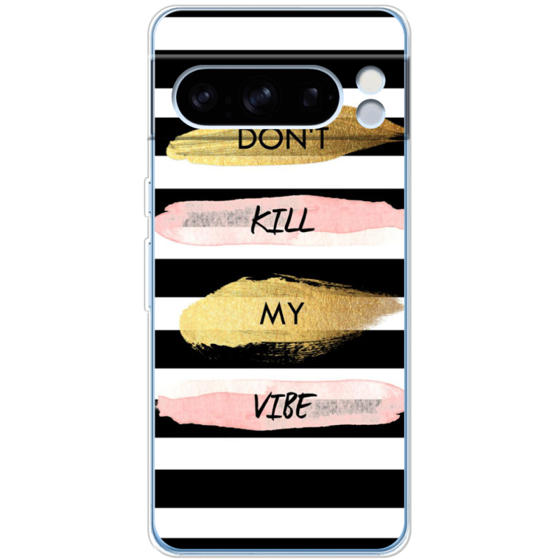 Чехол BoxFace Google Pixel 8 Pro Dont Kill My Vibe