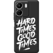 Черный чехол BoxFace Xiaomi Redmi 13C Hard Times Good Times