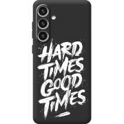 Черный чехол BoxFace Samsung Galaxy S24 Plus Hard Times Good Times