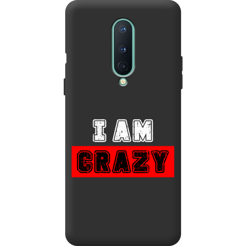 Черный чехол BoxFace OnePlus 8 I'm Crazy